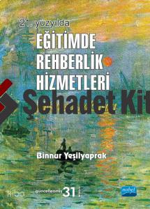 21 Yüzyılda Eğitimde Rehberlik Hizmetleri Gelişimsel Yaklaşım