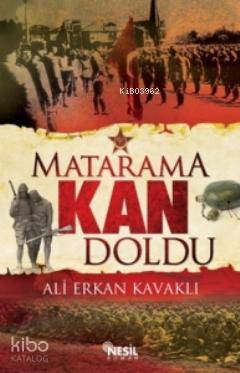 Matarama Kan Doldu Çanakkale Destanı