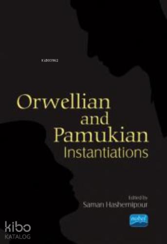 Orwellian and Pamukian Instantiations