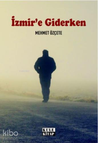 İzmir e Giderken