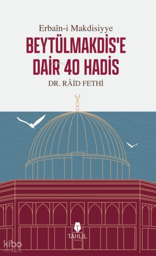 Erbain i Makdisiyye Beytülmakdis e Dair 40 Hadis