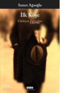İlk Köşe Edebiyat Hatıraları