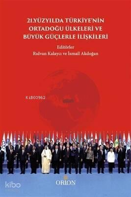 Türkiye nin Ortadoğu Ülkeleri ve Büyük Güçlerle İlişkileri