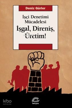 İşgal Direniş Üretim