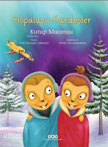 Hopalupa Kardeşler Kutup Macerası Yapı Kredi Yayınları