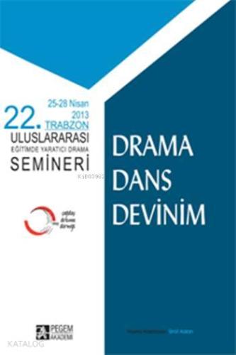 22 Trabzon Uluslararası Eğitimde Yaratıcı Drama Semineri
