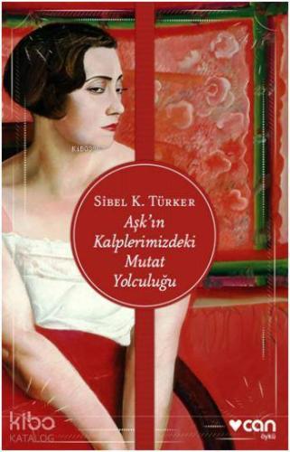 Aşk ın Kalplerimizdeki Mutat Yolculuğu