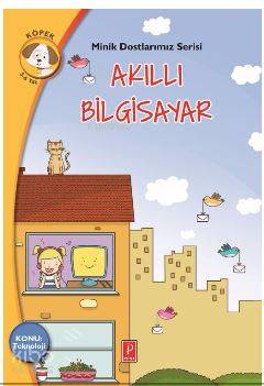 Akıllı Bilgisayar Minik Dostlarımız Serisi 1