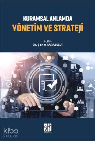 Kuramsal Anlamda Yönetim ve Strateji