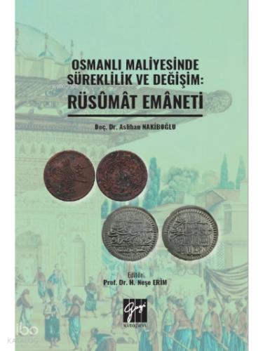 Osmanlı Maliyesinde Süreklilik ve Değişim Rüsumat Emaneti