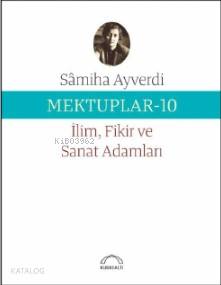 Mektuplar 10 İlim Fikir ve Sanat Adamları