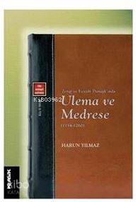 Zengi ve Eyyubi Dımaşk ında Ulema ve Medrese 1154 1260