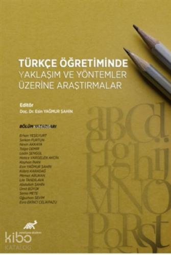 Türkçe Öğretiminde Yaklaşım ve Yöntemler Üzerine Araştırmalar