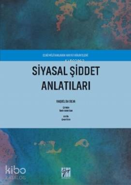 Siyasal Şiddet Anlatıları Eski Militanların Hayat Hikayeleri