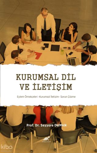 Kurumsal Dil ve İletişim Eylem Örnekçeleri Kurumsal İletişim Sorun Çözme