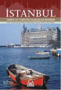 İstanbul Tarihi ve Turistik Noktalar Rehberi