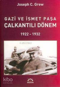 Gazi ve İsmet Paşa Çalkantılı Dönem 1922 1932
