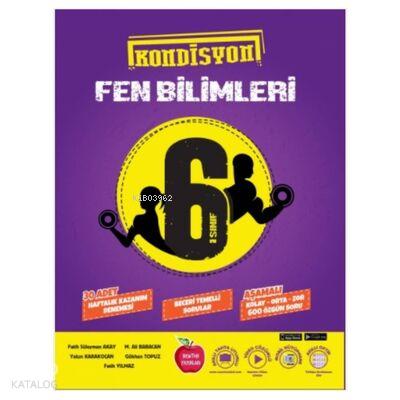 6 Sınıf Kondüsyon Fen Bilimleri Deneme