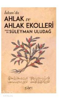 İslam da Ahlak Ve Ahlak Ekolleri