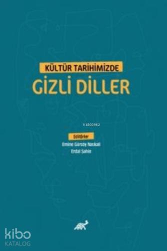 Kültür Tarihimizde Gizli Diller