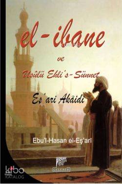 El İbane ve Usulü Ehli s Sünnet