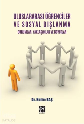 Uluslararası Öğrenciler ve Sosyal Dışlanma Durumlar Yaklaşımlar ve Boyutlar Dr Halim Baş