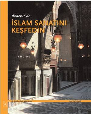 Akdeniz de İslam Sanatını Keşfedin