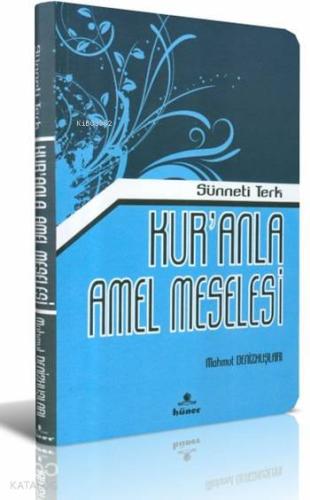 Kur anla Amel Meselesi