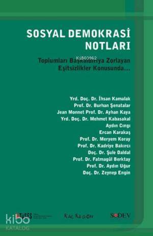 Sosyal Demokrasi Notları Toplumları Başkaldırıya Zorlayan Eşitsizlikler Konusunda