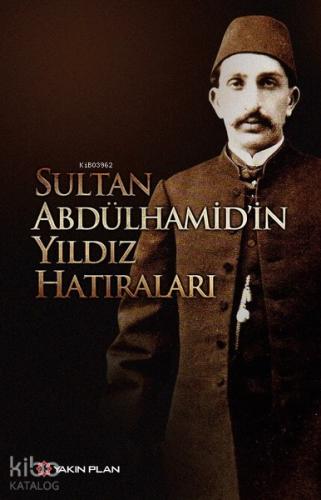 Sultan Abdülhamid in Yıldız Hatıraları