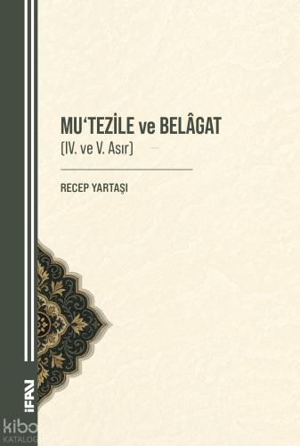 Mu tezile ve Belagat IV ve V Asır