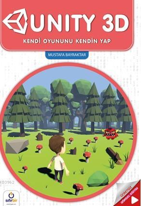 Unity 3D İle Kendi Oyununu Kendin Yap