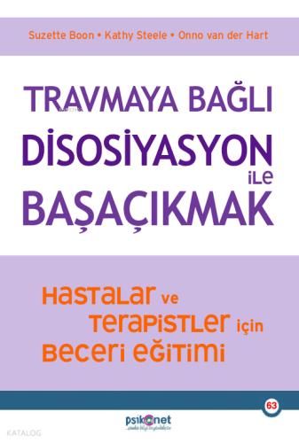 Travmaya Bağlı Disosiyasyon ile Başaçıkmak