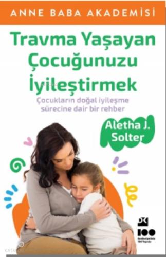 Travma Yaşayan Çocuğunuzu İyileştirmek SC