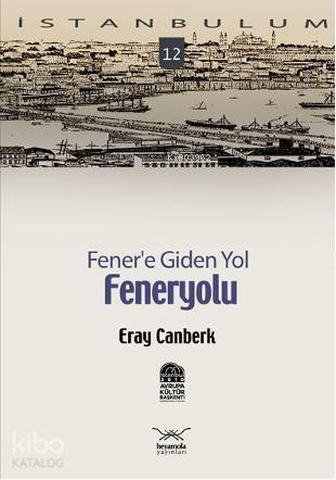 Fener e Giden Yol Feneryolu
