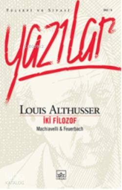 İki Filozof Machiavelli Feuerbach