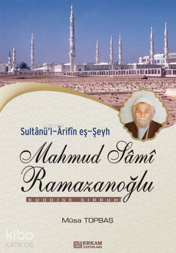 Sultanül Arifin eş Şeyh Mahmud Sami Ramazanoğlu