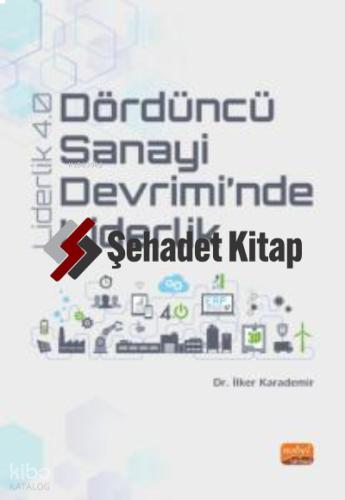 Dördüncü Sanayi Devrimi nde Liderlik Liderlik 4 0
