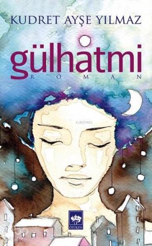 Ötüken Kitap Gülhatmi Kudret Ayşe Yılmaz