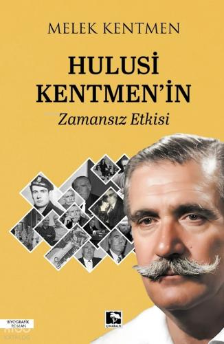 Hulusi Kentmen in Zamansız Etkisi