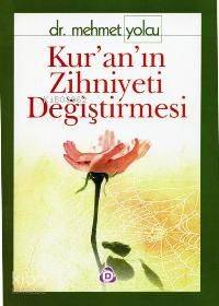Kur an ın Zihniyeti Değiştirmesi