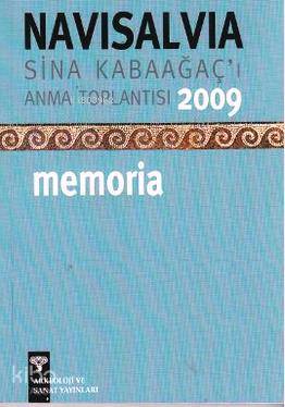 NaviSalvia Sina Kabaağaç ı Anma Toplantısı Satyros 2008