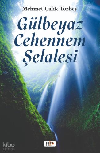 Gülbeyaz Cehennem Şelalesi