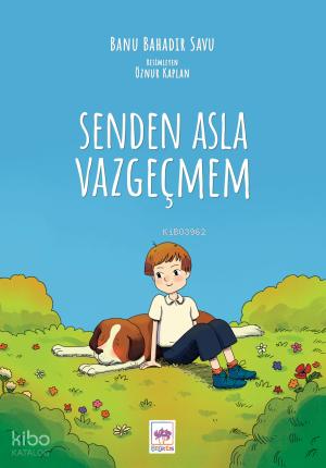 Ötüken Kitap Senden Asla Vazgeçmem Banu Bahadır Savu