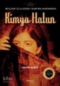 Kimya Hatun Mevlana Celaleddin İ Rumi nin Hareminden