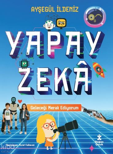 Geleceği Merak Ediyorum Yapay Zekâ
