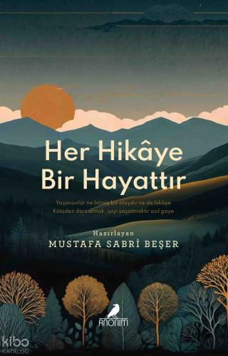 Her Hikaye Bir Hayattır