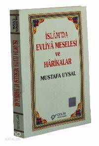 İslam da Evliya Meselesi ve Harikalar