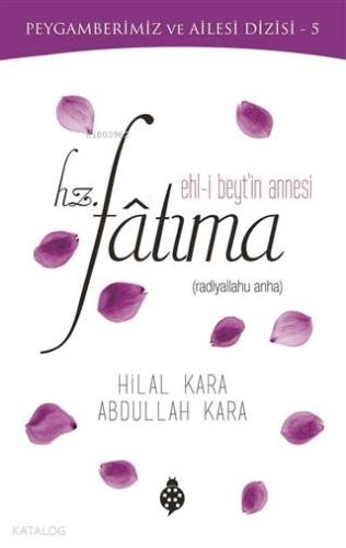 Ehl i Beytin Annesi Hz Fatıma Abdullah Kara 30 İndirim