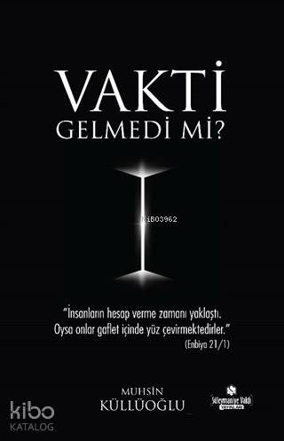 Vakti Gelmedi Mi